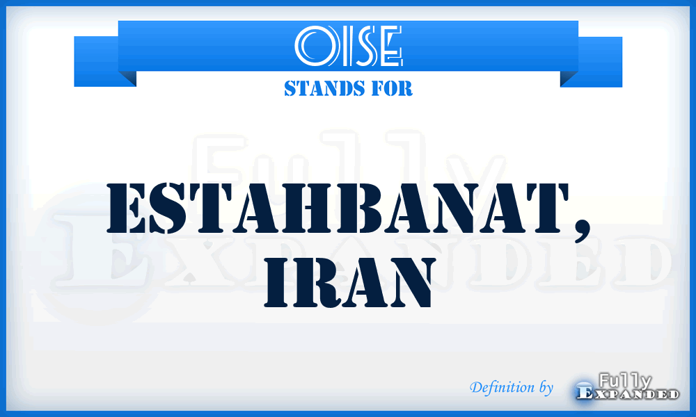 OISE - Estahbanat, Iran
