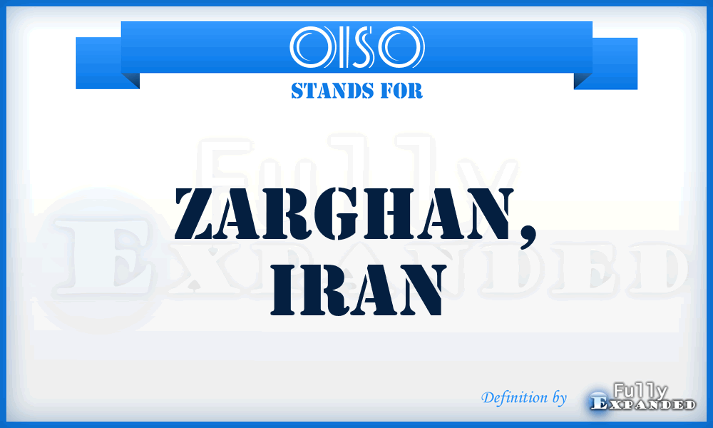 OISO - Zarghan, Iran