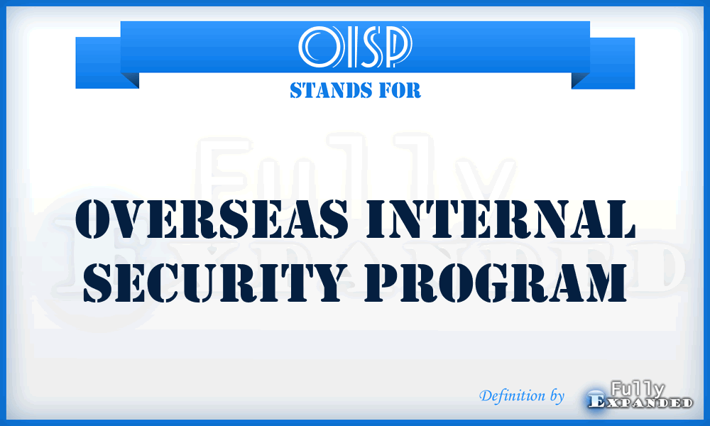 OISP - overseas internal security program