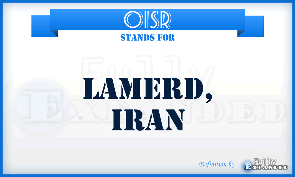 OISR - Lamerd, Iran