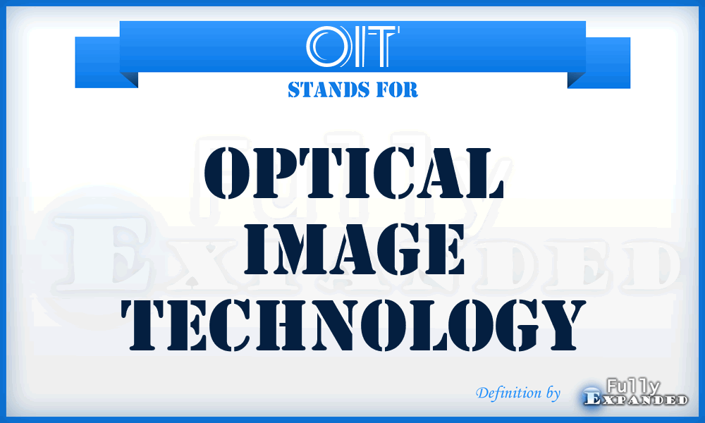 OIT - Optical Image Technology