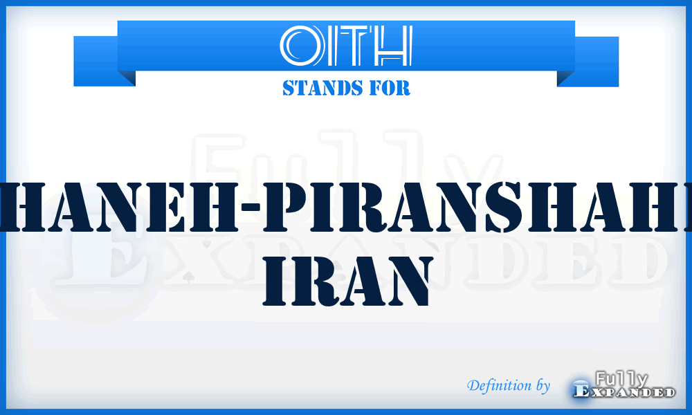 OITH - Khaneh-Piranshahr, Iran