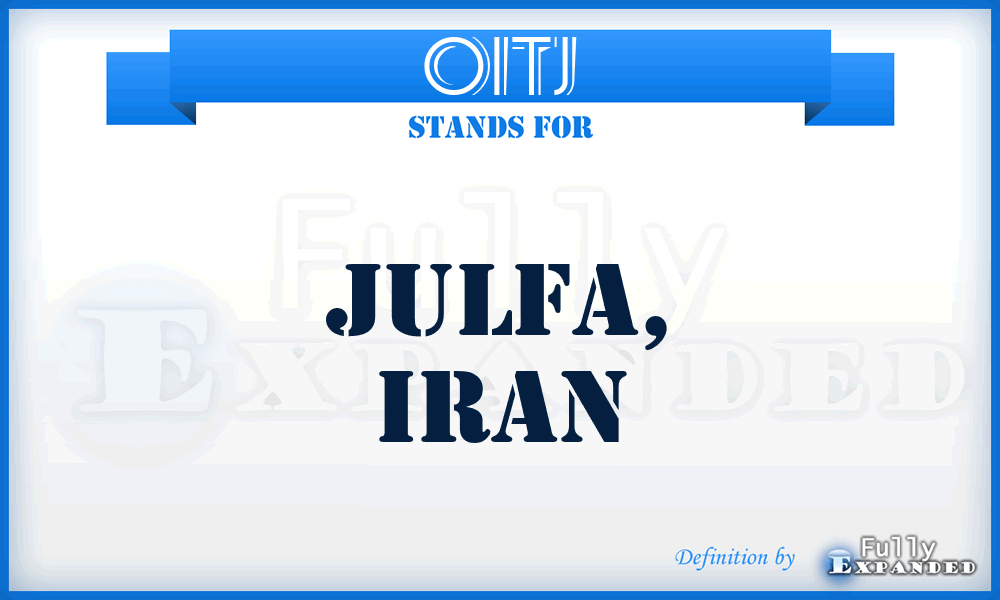OITJ - Julfa, Iran