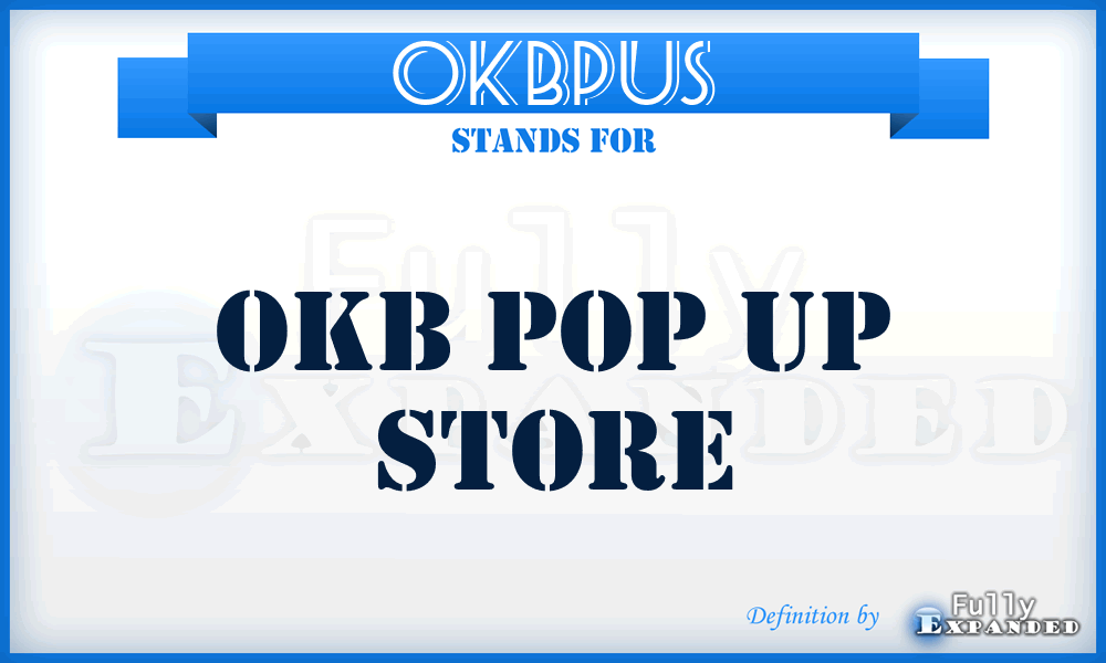 OKBPUS - OKB Pop Up Store