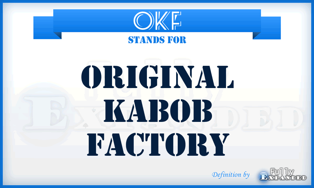 OKF - Original Kabob Factory