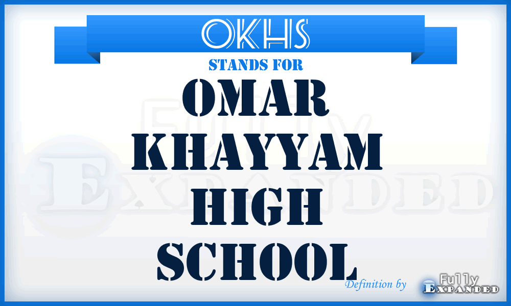 OKHS - Omar Khayyam High School