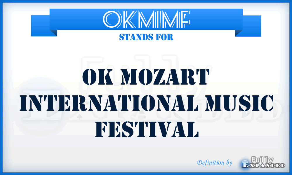 OKMIMF - OK Mozart International Music Festival