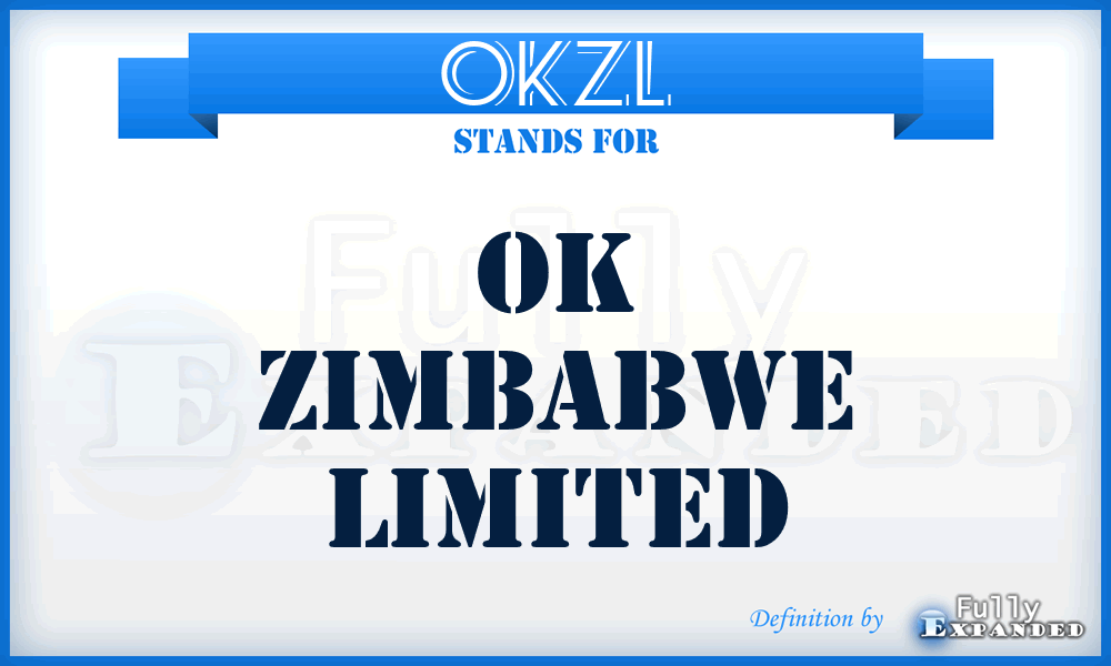 OKZL - OK Zimbabwe Limited