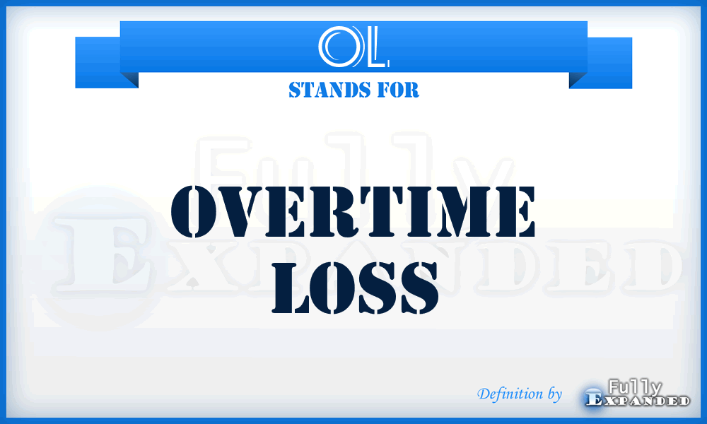 OL - Overtime Loss