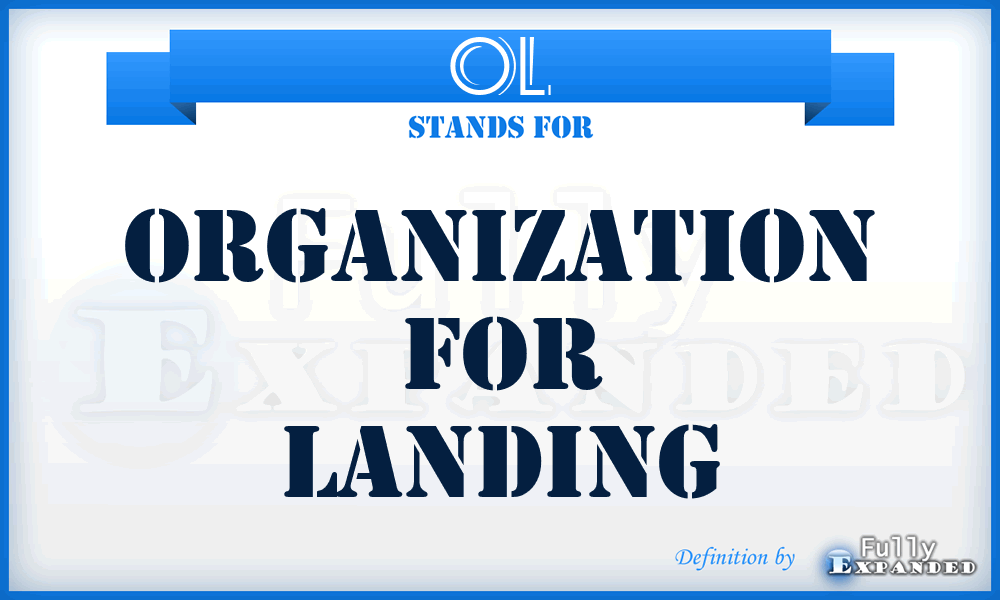 OL - Organization for Landing