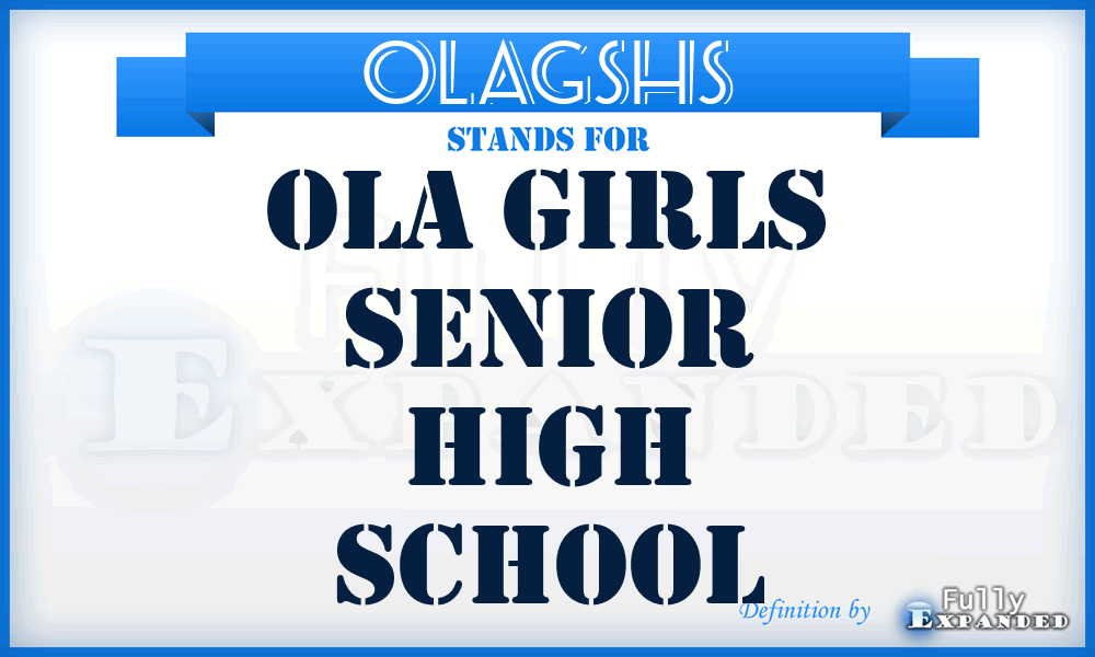 OLAGSHS - OLA Girls Senior High School