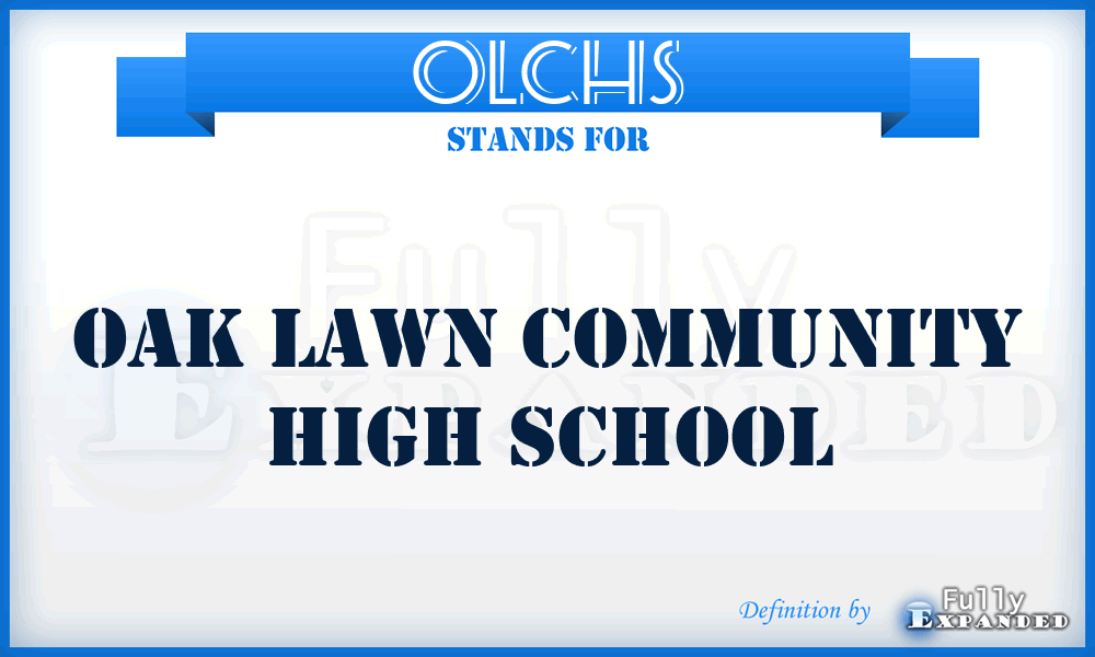 OLCHS - Oak Lawn Community High School