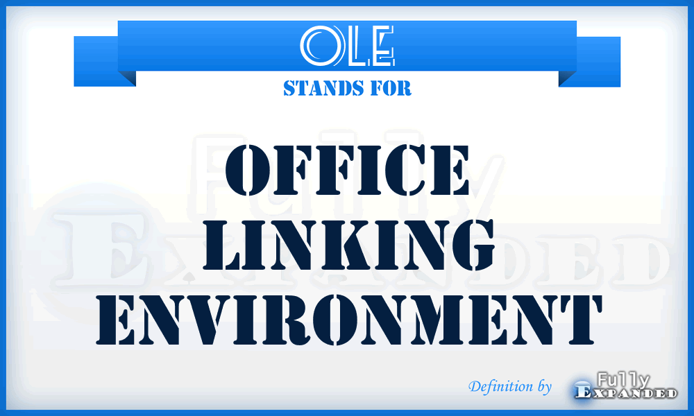 OLE - Office Linking Environment