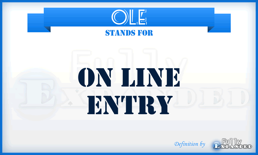 OLE - On Line Entry