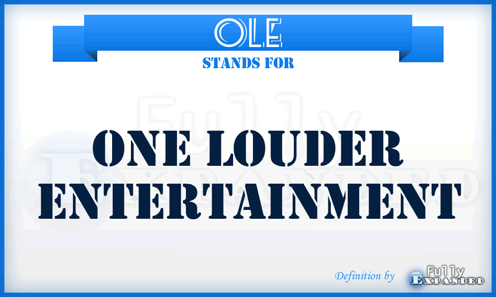 OLE - One Louder Entertainment