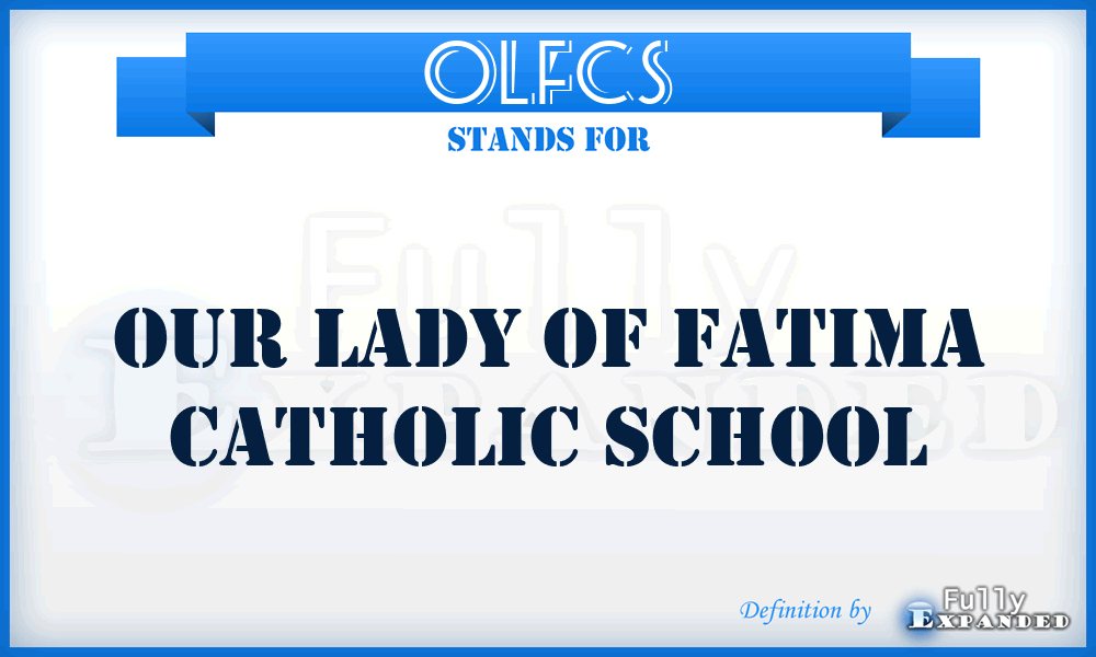 OLFCS - Our Lady of Fatima Catholic School