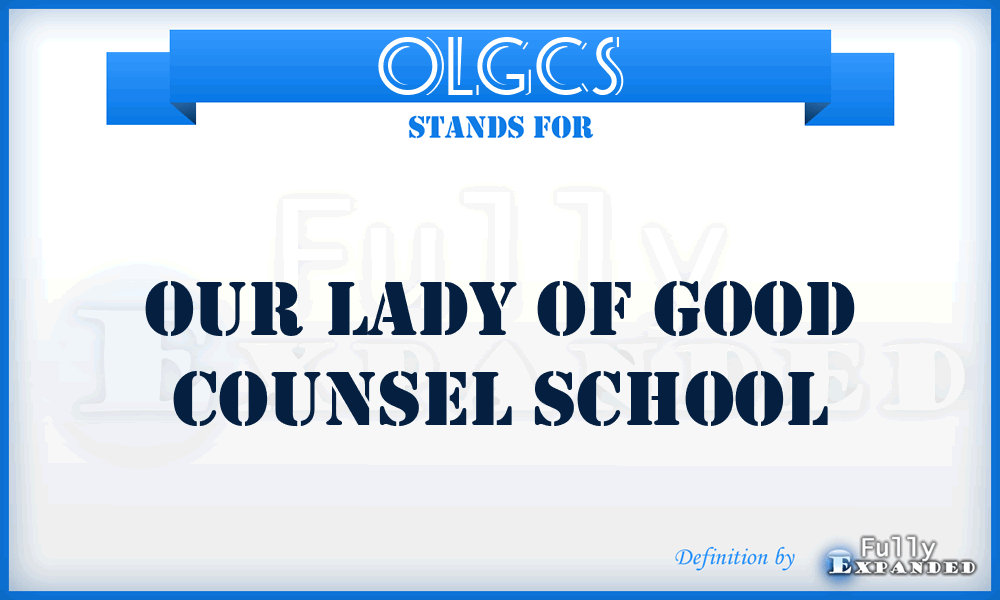 OLGCS - Our Lady of Good Counsel School