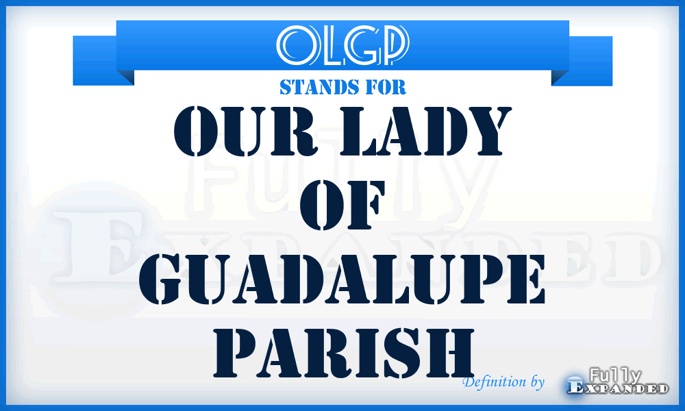 OLGP - Our Lady of Guadalupe Parish