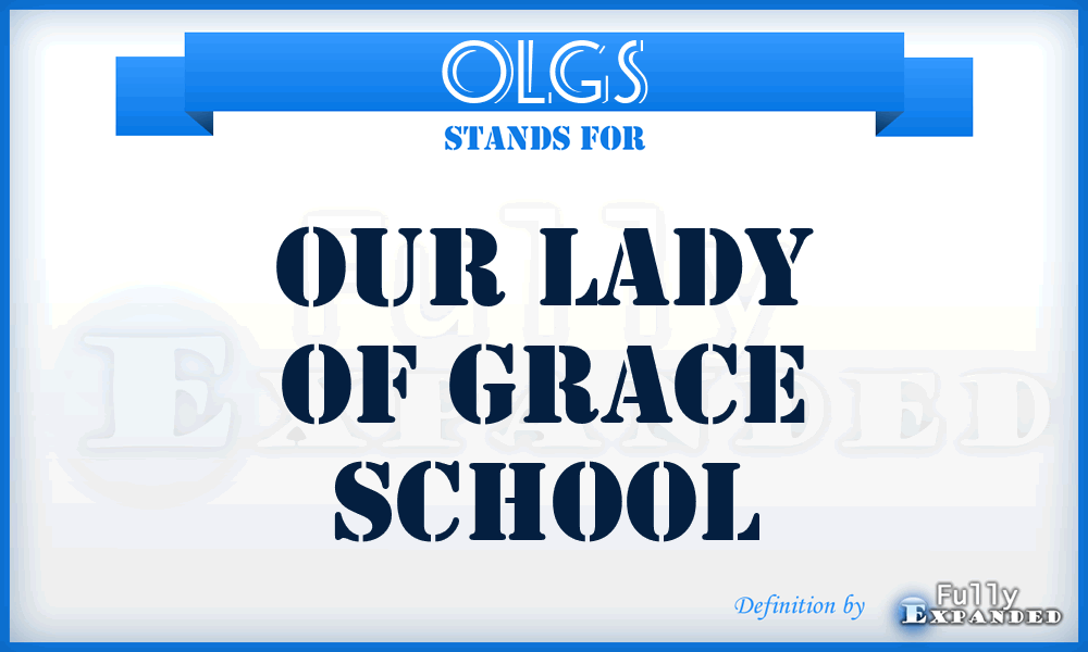 OLGS - Our Lady of Grace School