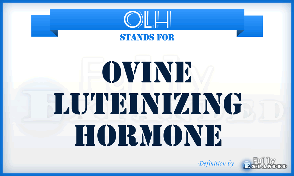 OLH - Ovine Luteinizing Hormone