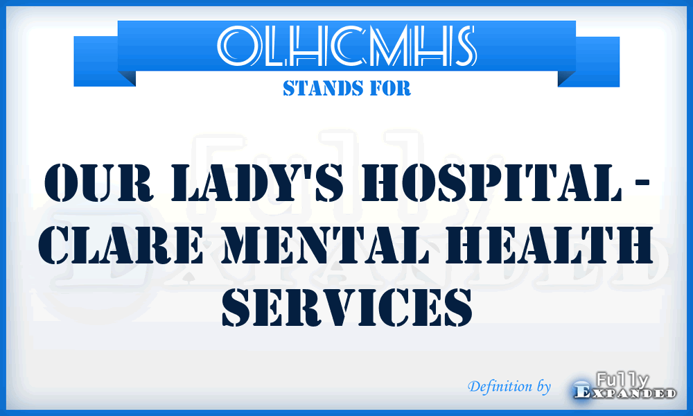 OLHCMHS - Our Lady's Hospital - Clare Mental Health Services