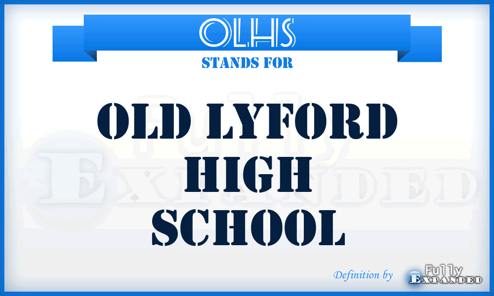 OLHS - Old Lyford High School