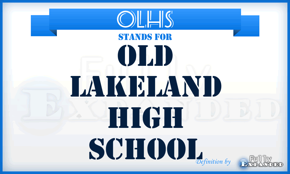 OLHS - Old Lakeland High School