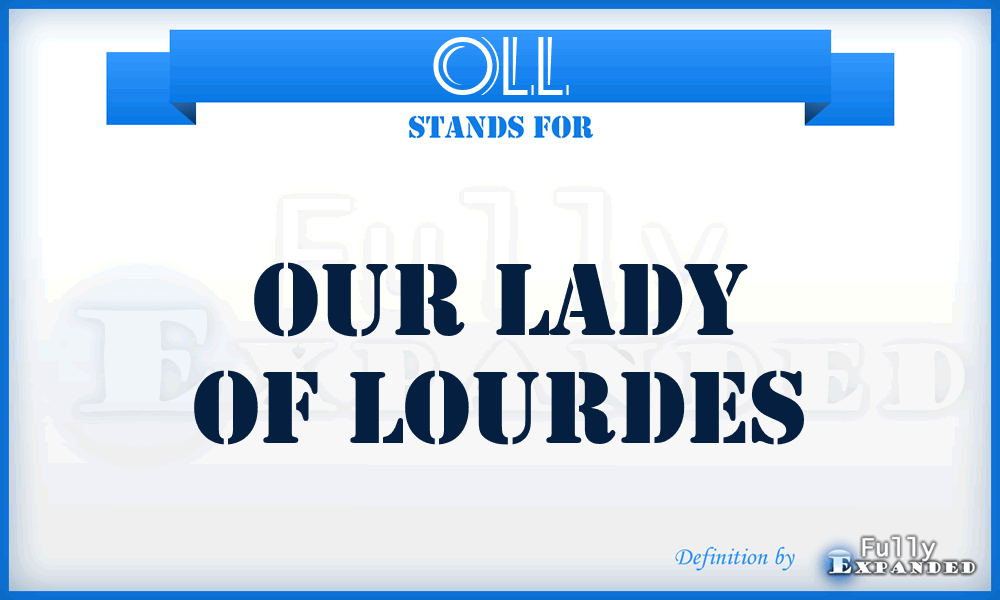 OLL - Our Lady of Lourdes