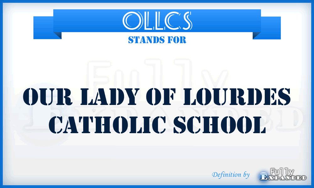 OLLCS - Our Lady of Lourdes Catholic School