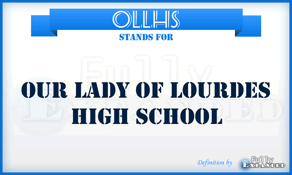 OLLHS - Our Lady of Lourdes High School