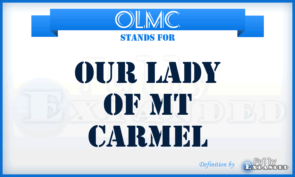 OLMC - Our Lady of Mt Carmel