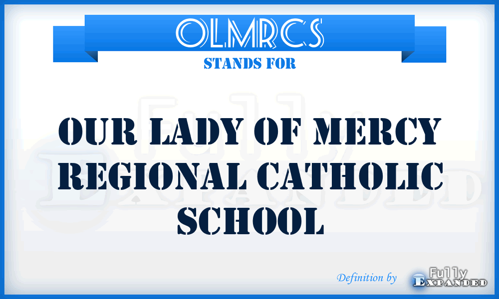 OLMRCS - Our Lady of Mercy Regional Catholic School