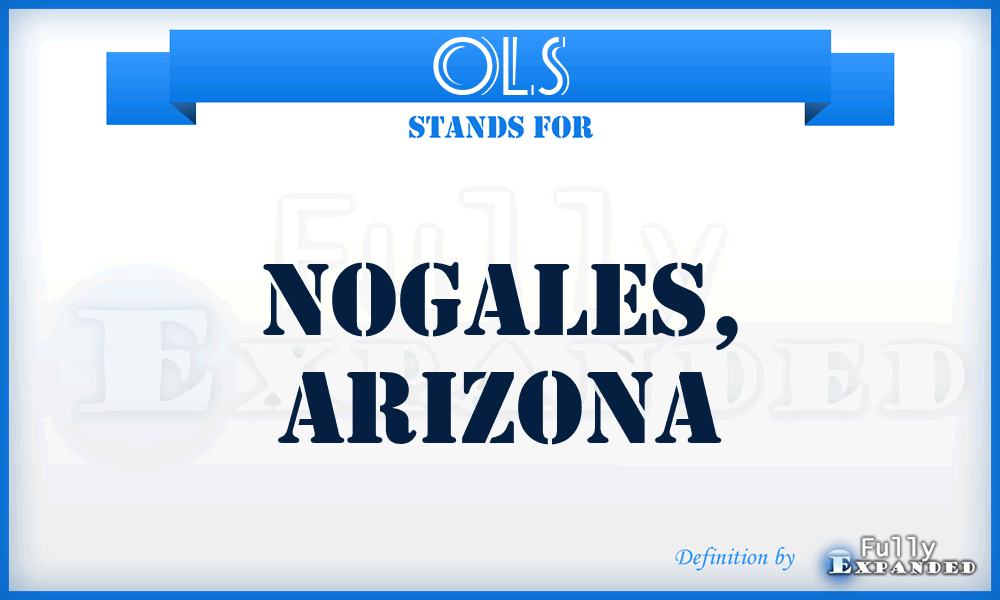 OLS - Nogales, Arizona
