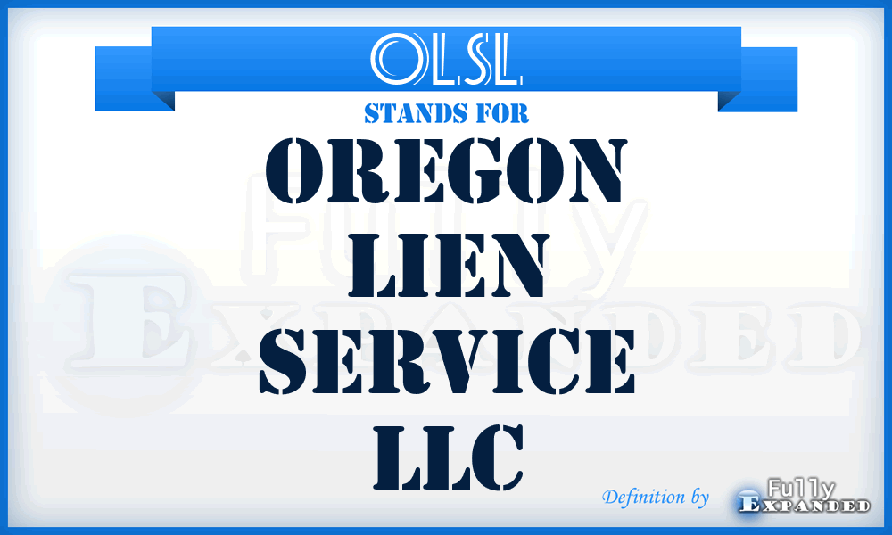 OLSL - Oregon Lien Service LLC