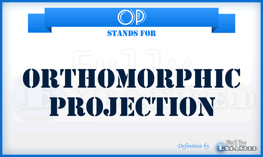 OP - Orthomorphic Projection