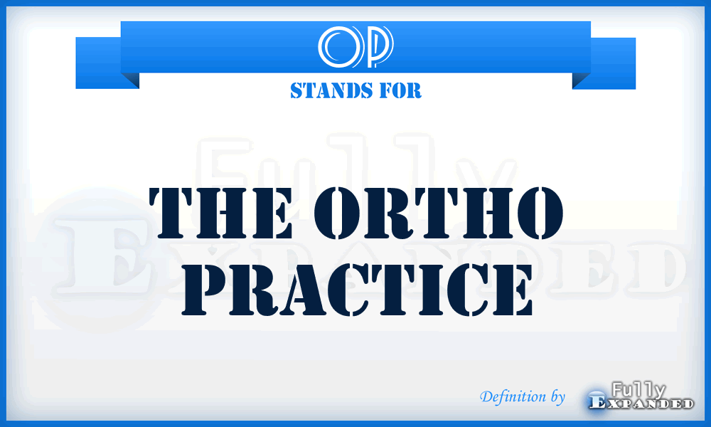 OP - The Ortho Practice