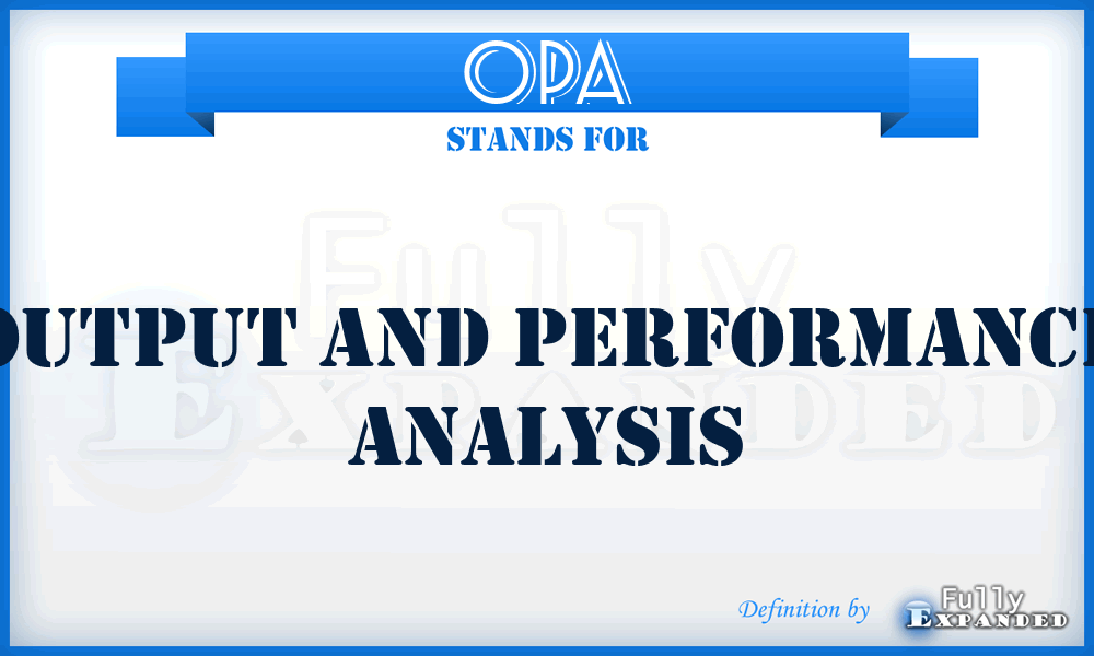 OPA - Output and Performance Analysis