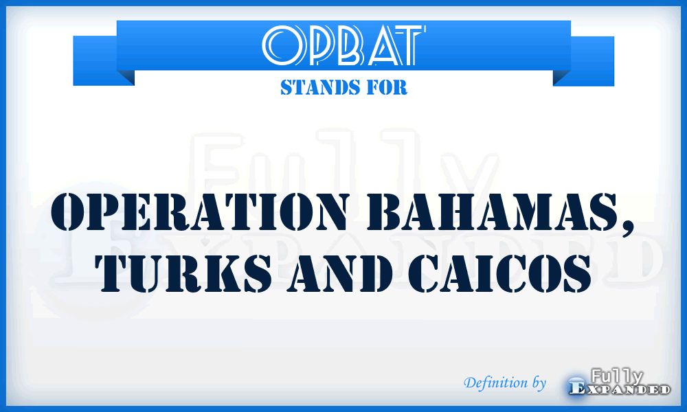OPBAT - Operation Bahamas, Turks and Caicos