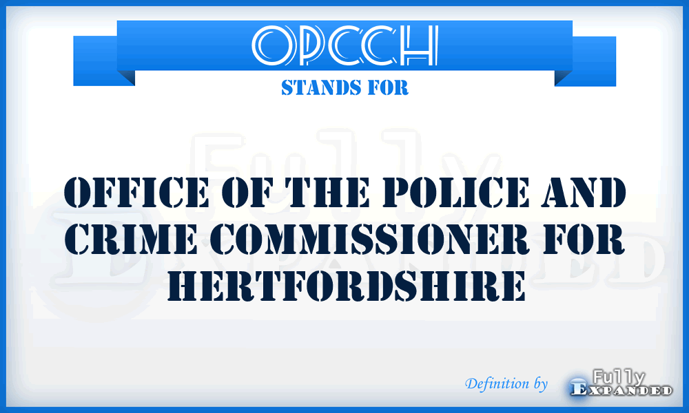 OPCCH - Office of the Police and Crime Commissioner for Hertfordshire