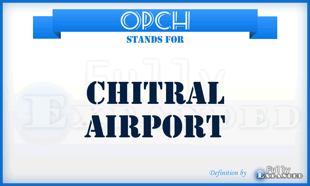 OPCH - Chitral airport