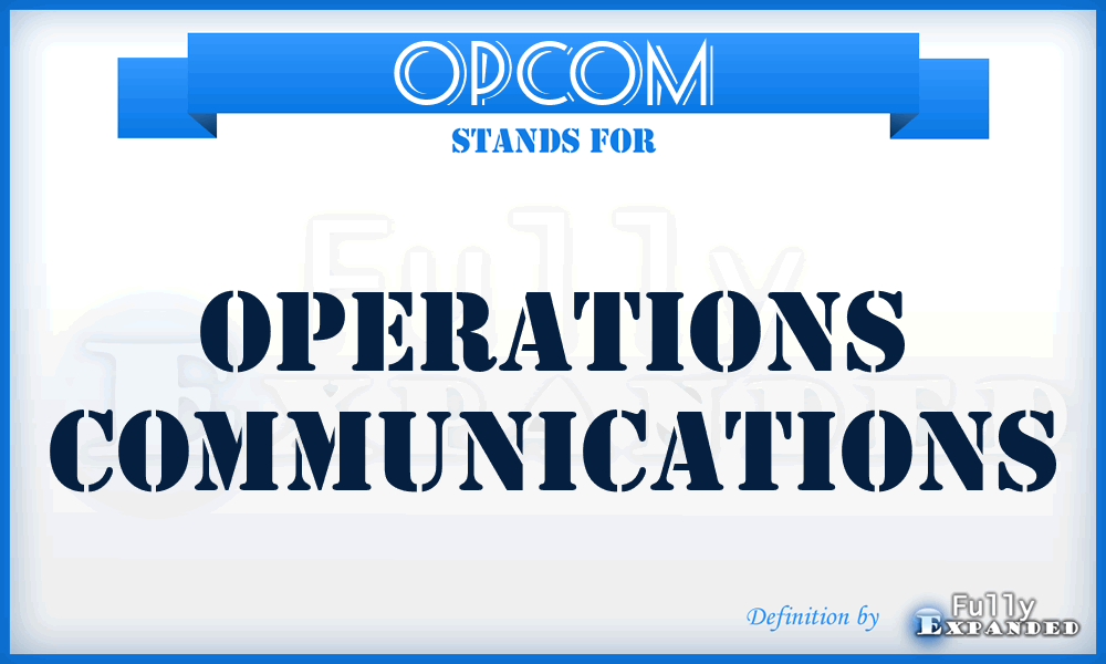 OPCOM - operations communications