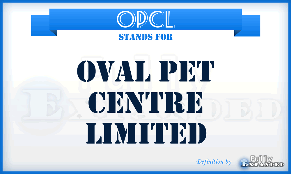 OPCL - Oval Pet Centre Limited