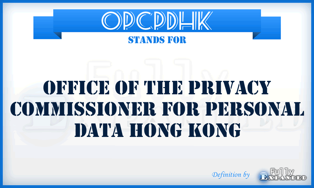 OPCPDHK - Office of the Privacy Commissioner for Personal Data Hong Kong