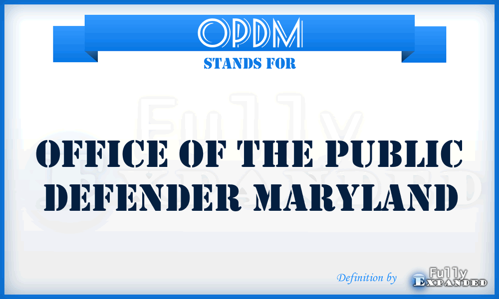 OPDM - Office of the Public Defender Maryland