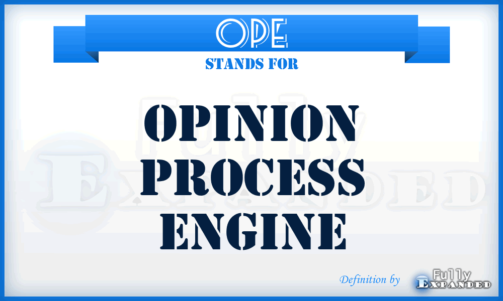 OPE - Opinion Process Engine