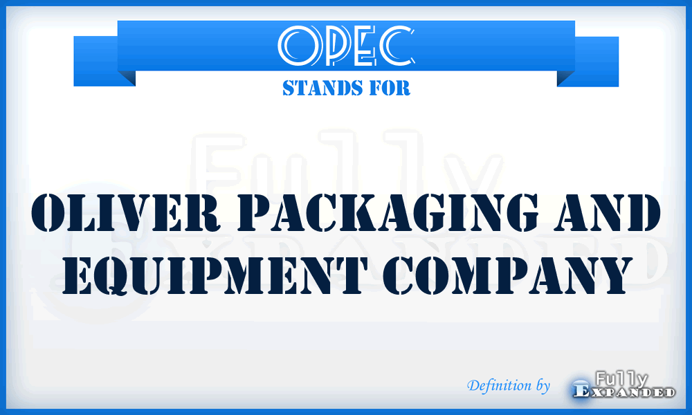 OPEC - Oliver Packaging and Equipment Company