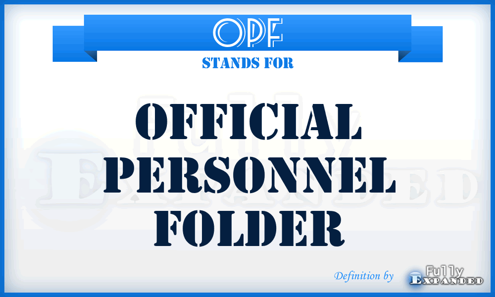OPF - official personnel folder