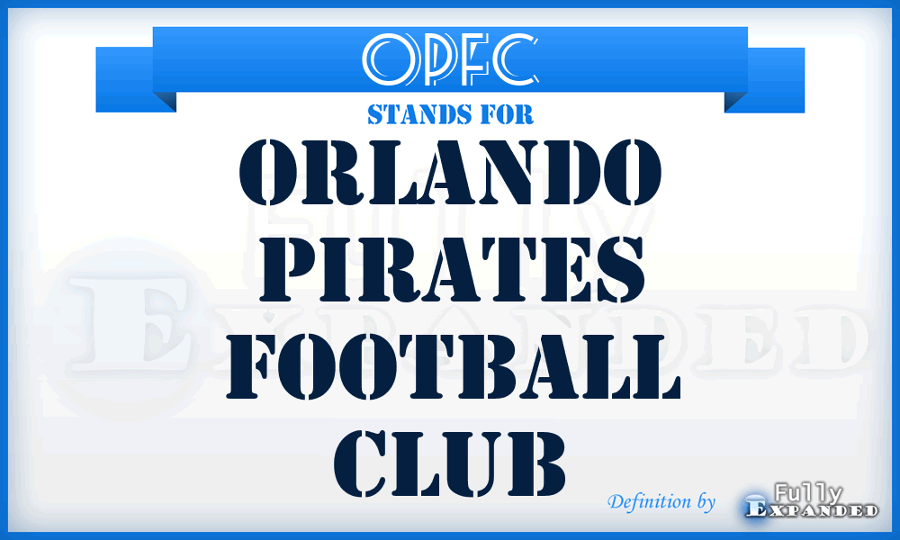 OPFC - Orlando Pirates Football Club
