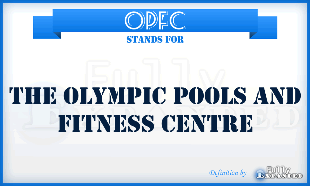 OPFC - The Olympic Pools and Fitness Centre