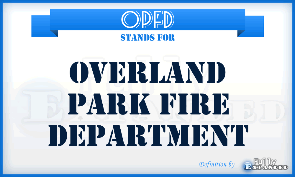 OPFD - Overland Park Fire Department